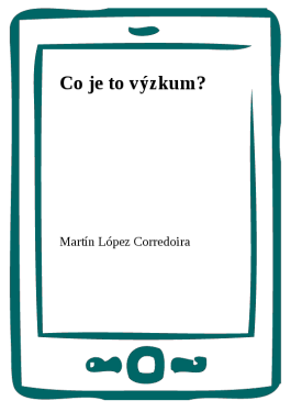 Co je to výzkum? (e-kniha) - Martín López Corredoira