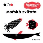 Montessori pro miminka: Mořská zvířata kolektiv autorů