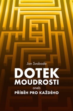 Dotek moudrosti Jan Svoboda