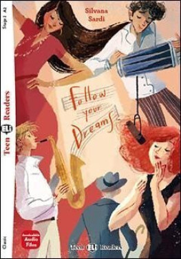 Teen Eli Readers 2/A2: Follow Your Dreams + Downlodable Multimedia - Silvana Sardi