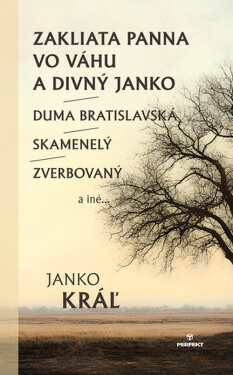 Zakliata panna vo Váhu a Divný Janko - Janko Kráľ