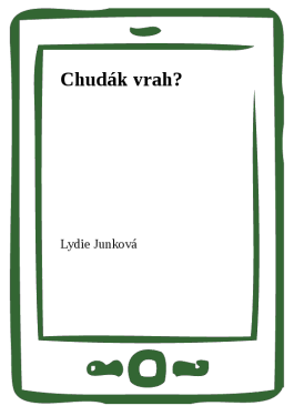 Chudák vrah? - Lydie Junková