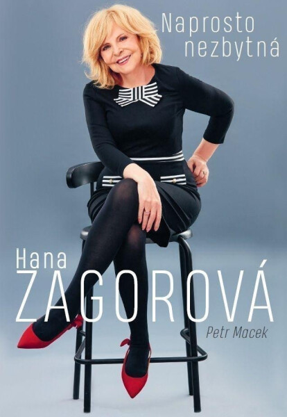 Naprosto nezbytná Hana Zagorová - Petr Macek