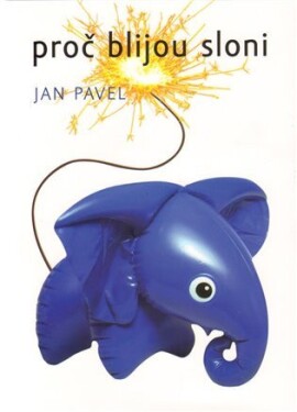 Proč blijou sloni Jan Pavel