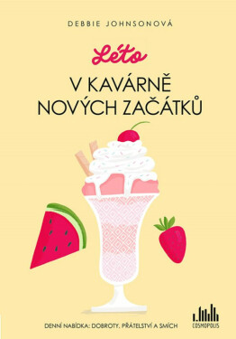 Léto v Kavárně nových začátků (poškozená) - Debbie Johnson