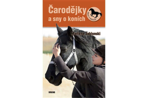 Čarodejky sny koních Holky sedlech Marlene Jablonski