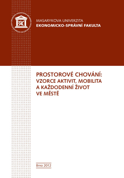Prostorové chování: vzorce aktivit, mobilita a každodenní život ve městě - Bohumil Frantál, Jaroslav Maryáš
