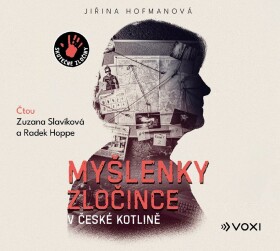 Myšlenky zločince v české kotlině (audiokniha) - Jiřina Hofmanová