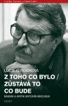 Z toho co bylo / Zůstává to co bude - Lucie Antošíková