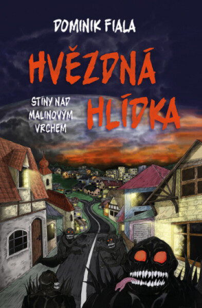 Stíny nad Malinovým vrchem: Hvězdná hlídka - Dominik Fiala - e-kniha