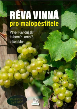 Réva vinná pro malopěstitele - Pavel Pavloušek