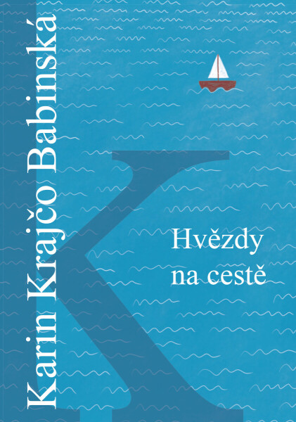 Hvězdy na cestě - Karin Krajčo Babinská