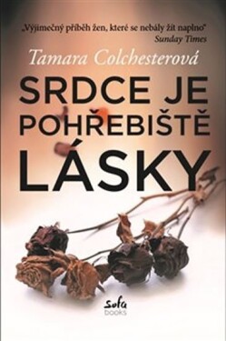 Srdce je pohřebiště lásky