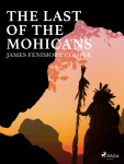 The Last of the Mohicans - James Fenimore Cooper