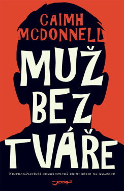 Muž bez tváře, 1. vydání - Caimh McDonnell