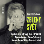 Zelený svět - Jana Štěpánková, Vlasta Dvořáčková, Václav Postránecký, Miroslav Moravec, Jorga Kotrbová, Otakar Brousek, Josef Patočka, Miroslav Masopu