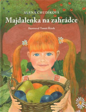 Majdalenka na zahrádce Alena Chudíková,