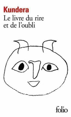 Le livre du rire et de l´oubli - Milan Kundera