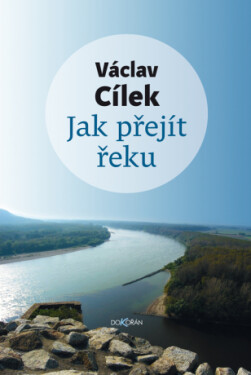 Jak přejít řeku - Václav Cílek - e-kniha
