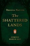 The Shattered Lands - Brenna Nation