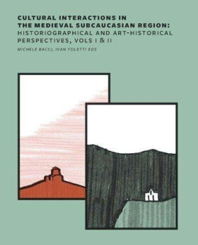 Cultural Interactions in the Medieval Subcaucasian Region: Michele Bacci