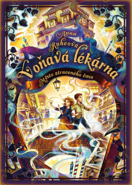 Voňavá lékárna 5 - Město ztraceného času - Anna Ruheová