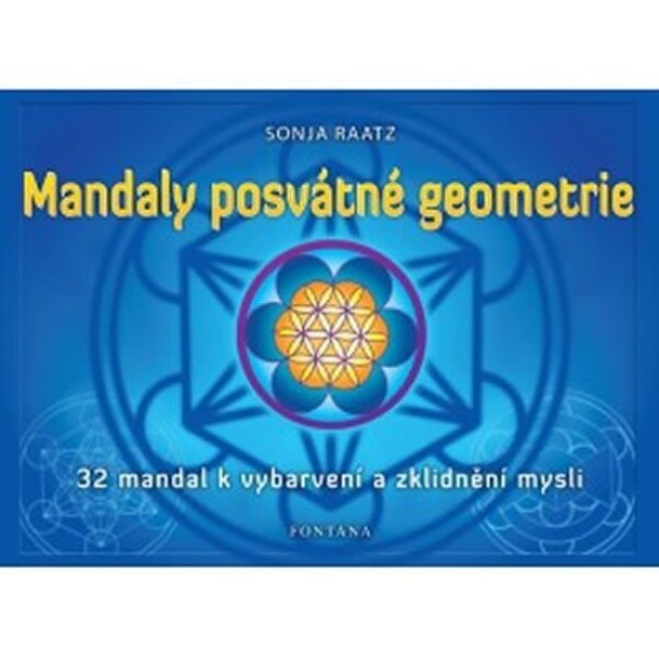 Mandaly posvátné geometrie Sonja Raatz