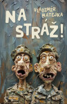 Na stráž! - Vladimír Matějka