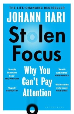 Stolen Focus : Why You Can´t Pay Attention - Johann Hari