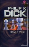 Hráči Titanu Philip Dick
