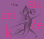 Niklův Blázníček Petr Nikl