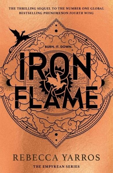 Iron Flame: THE THRILLING SEQUEL TO THE NUMBER ONE GLOBAL BESTSELLING PHENOMENON FOURTH WING - Rebecca Yarros