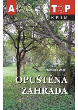 Opuštěná zahrada