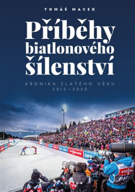 Příběhy biatlonového šílenství