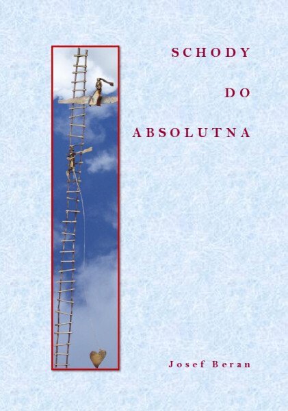 Schody do absolutna - Josef Beran