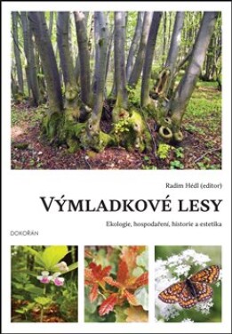 Výmladkové lesy - Ekologie, hospodaření, historie a estetika - Radim Hédl