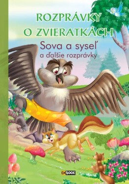 Rozprávky o zvieratkách Sova a syseľ