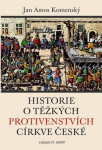 Historie těžkých protivenstvích církve české