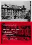 Německá vysoká škola technická Praze (1938 1945) Milena Josefovičová