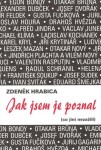 Jak jsem je poznal (co jiní nezažili) - Zdeněk Hrabica