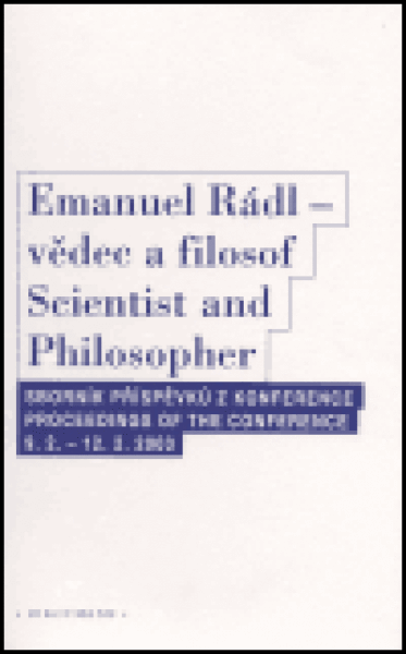 Emanuel Rádl - vědec a filosof / Scintist and Philosopher (poškozená)