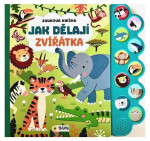 Jak dělají zvířátka - Zvuková knížka