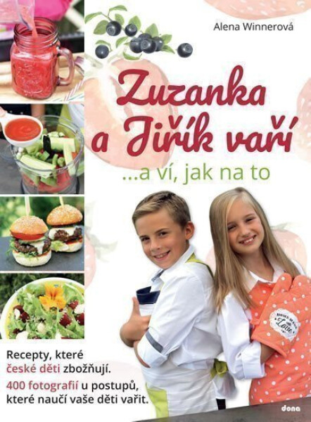 Zuzanka a Jiřík vaří …a ví, jak na to - Alena Winnerová