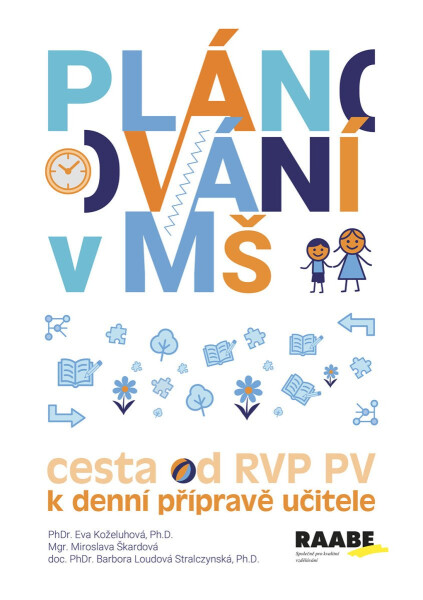 Plánování v mateřské škole - Cesta od RVP PV k denní přípravě učitele - kolektiv autorů