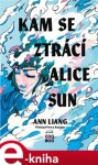 Kam se ztrácí Alice Sun Ann Liang