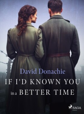 If I'd Known You in a Better Time - David Donachie - e-kniha