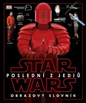 Star Wars - Poslední z Jediů - Obrazový slovník | Kolektiv