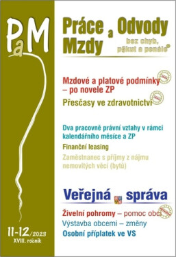 PaM 11-12/2023 Mzdové a platové problémy po novele zákoníku práce - Ladislav Jouza; Eva Dandová; Jana Drexlerová; Olga Bičáková; Richard W. Fette...