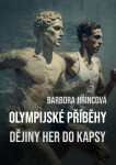 Olympijské příběhy: Dějiny her do kapsy - Barbora Jiřincová
