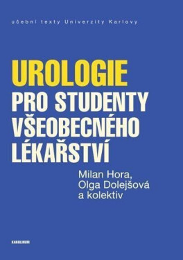 Urologie pro studenty všeobecného lékařství - Milan Hora